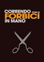 Correndo con le forbici in mano - Il trailer