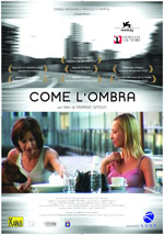 Come l'ombra - Il trailer